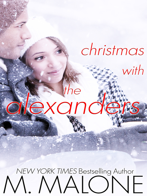 Title details for Christmas with the Alexanders (The Alexanders, Book 3.5) by M. Malone - Available